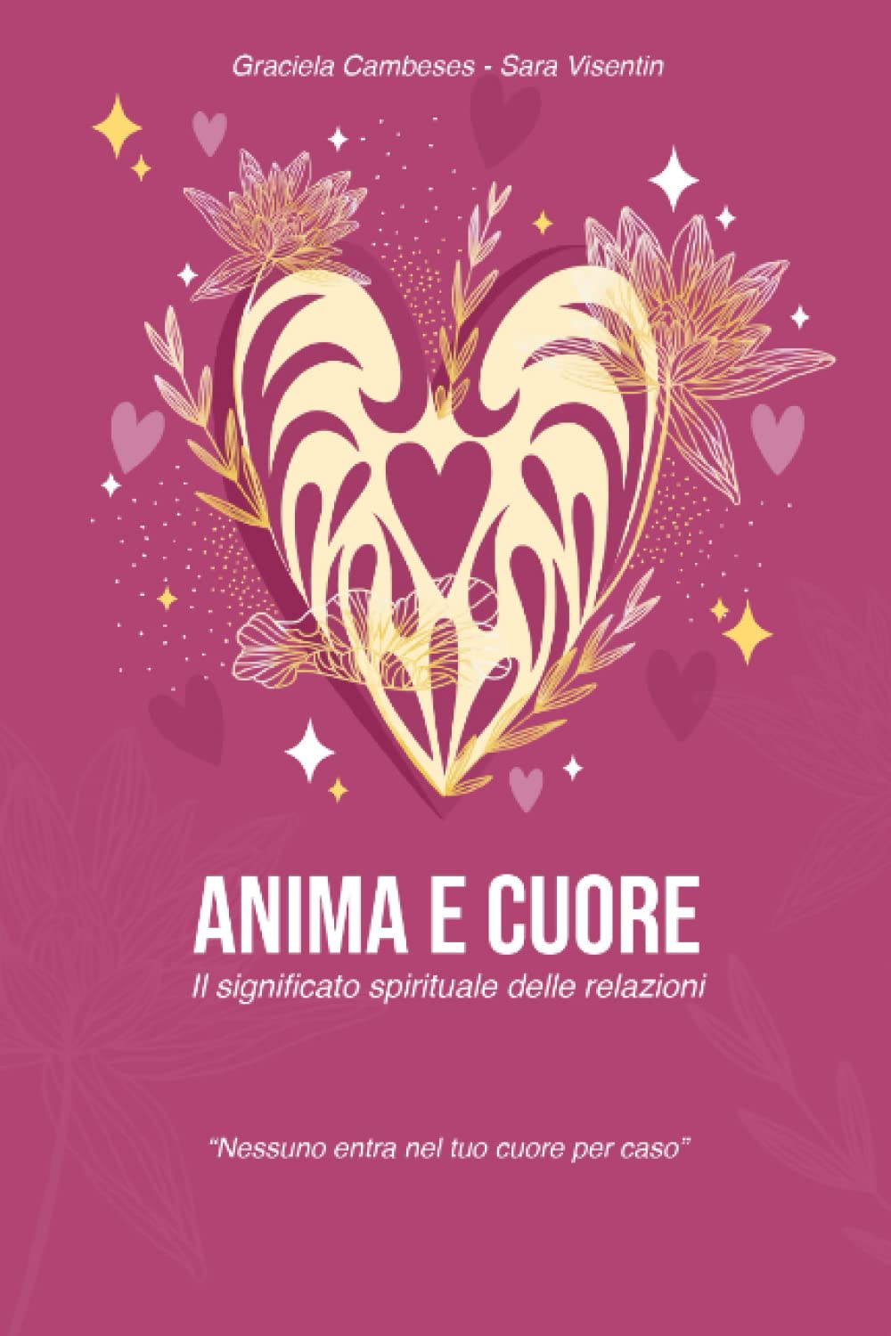 Anima e Cuore: Il significato spirituale delle relazioni book