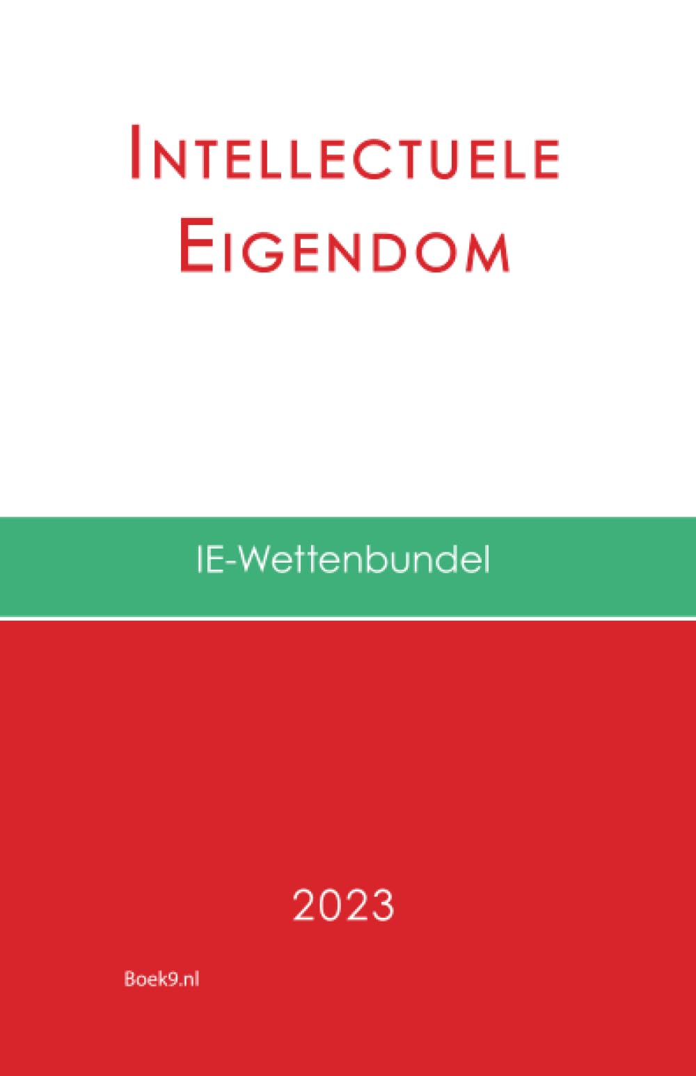 Wettenbundel Intellectuele Eigendom 2023 Law