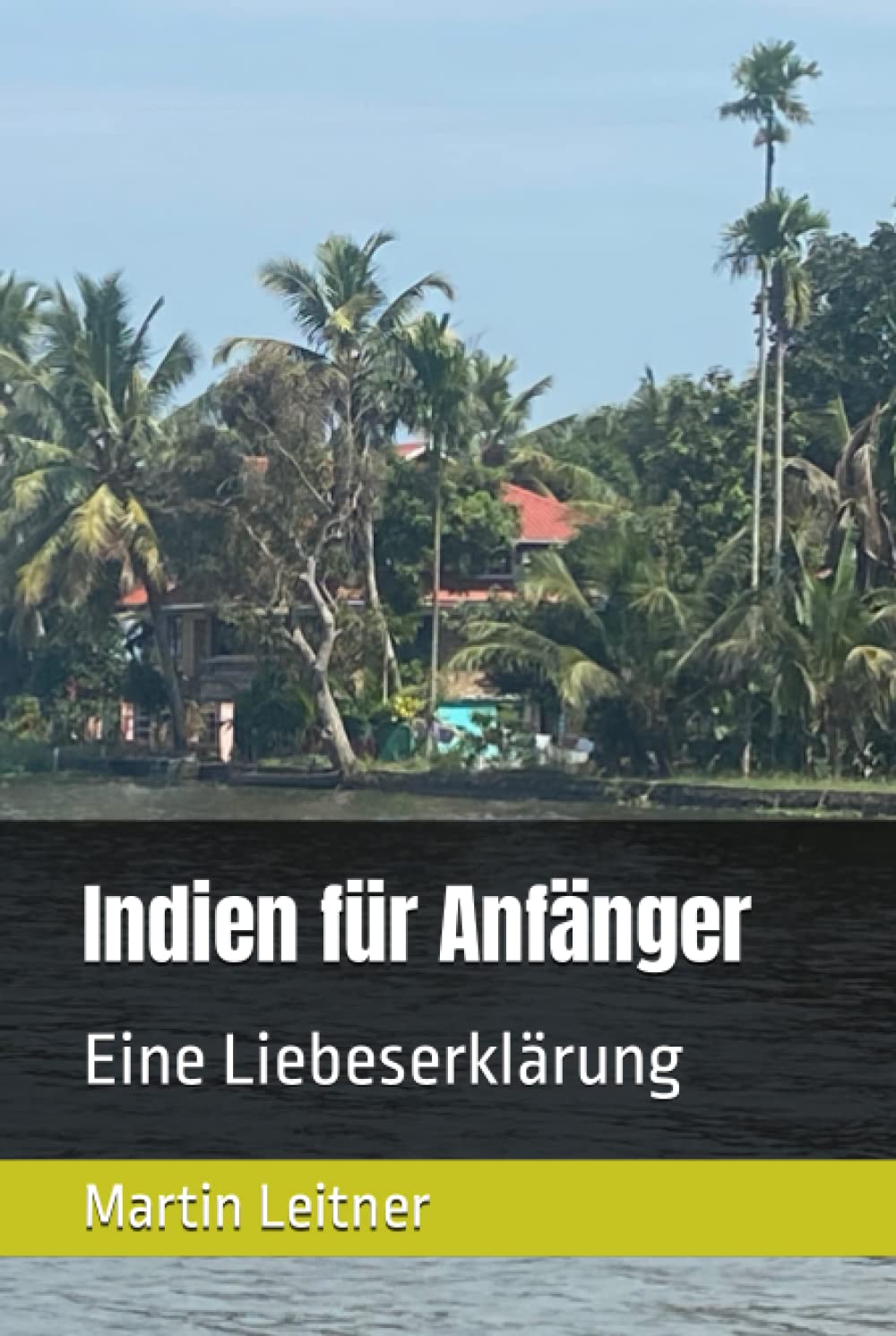 Indien für Anfänger: Eine Liebeserklärung Religion & Esotericism