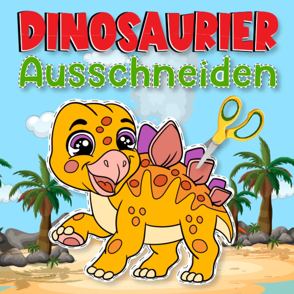 Dinosaurier zum Ausschneiden und Anmalen: Dino ausschneidebuch ab 3 jahre für Kinder mit dem Scherenführerschein - Ideales Übungsbuch für ... lernen Dinosaurier Malbuch Für Kinder Mathematics