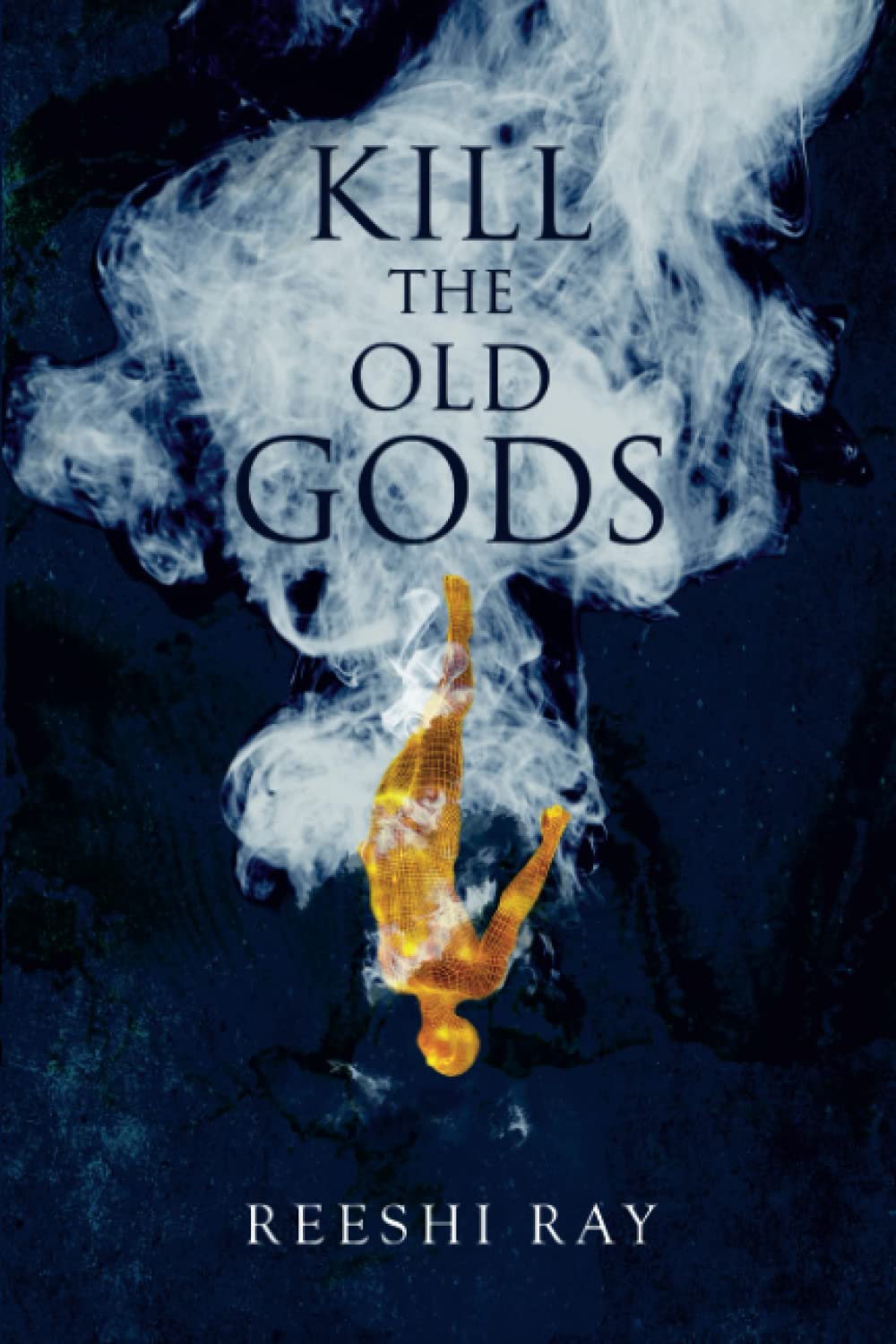 Kill the Old Gods (Houston Holt, Band 2) Action & Adventure