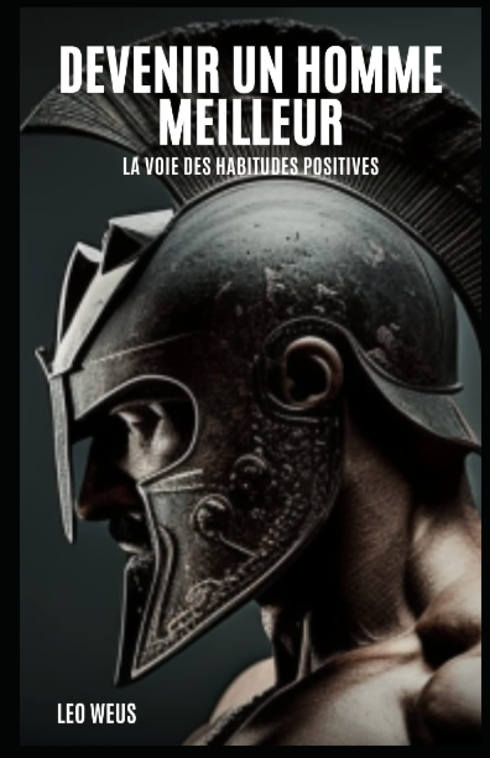 Devenir un homme meilleur: La voie des habitudes positives Philosophy