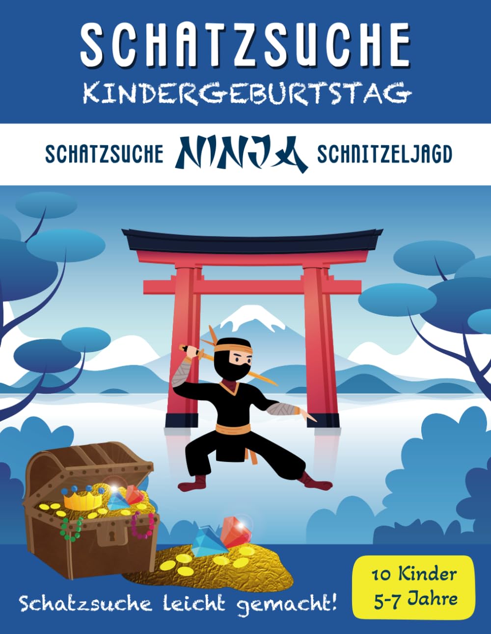 Schatzsuche Kindergeburtstag: Komplettset Ninja Schnitzeljagd: für 5-7 Jährige / bis zu 10 Kinder / Inkl. Einladungen, Schatzkarte, Rätseln & Urkunden (Schatzsuche Spass Schnitzeljagden) Non-fiction