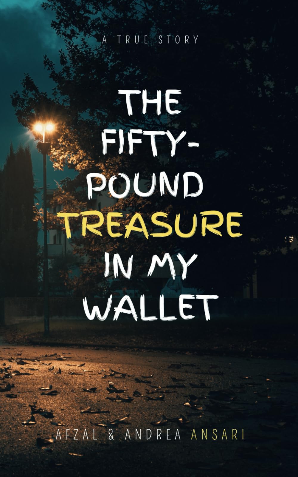 The Fifty-Pound Treasure In My Wallet: A True Story Contemporary literature