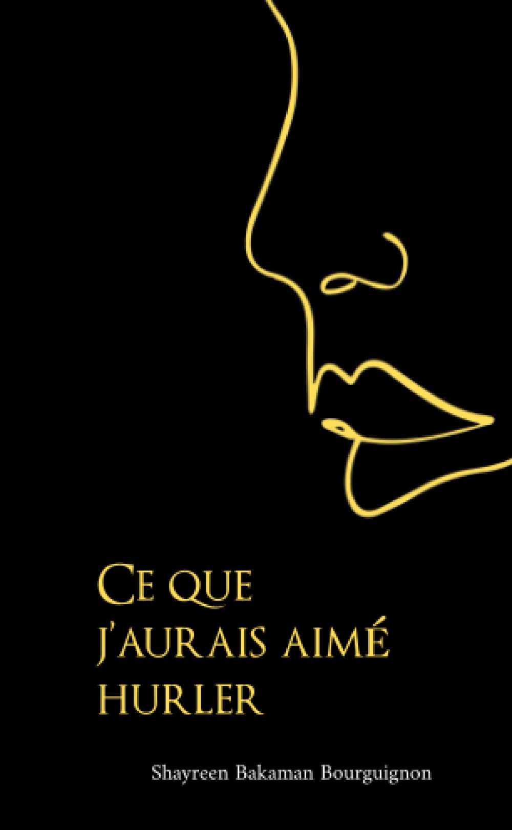 Ce que j'aurais aimé hurler book