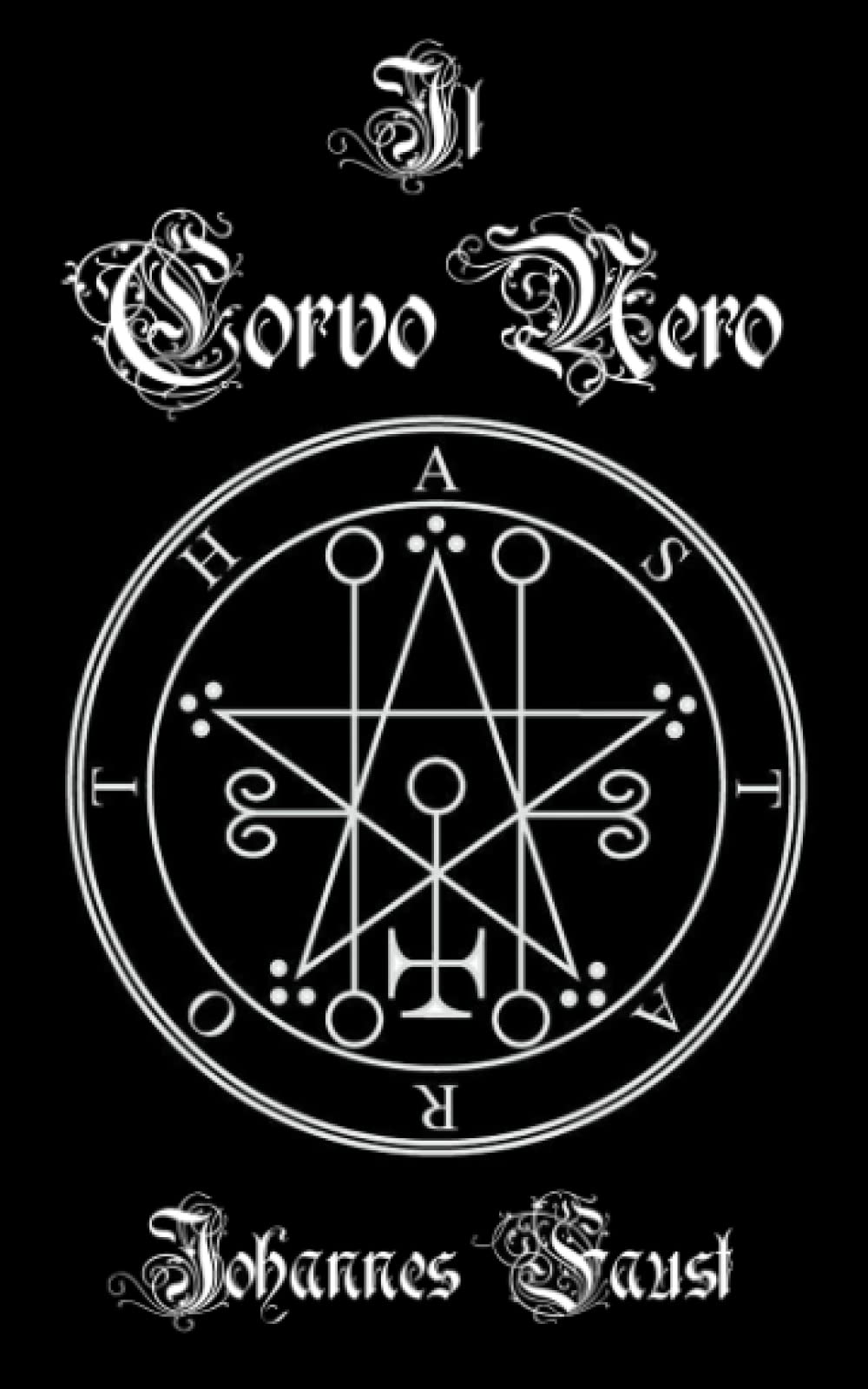 Il Corvo Nero: Evocazione di demoni e grimorio di magia nera, La triplice coercizione dell'Inferno Books