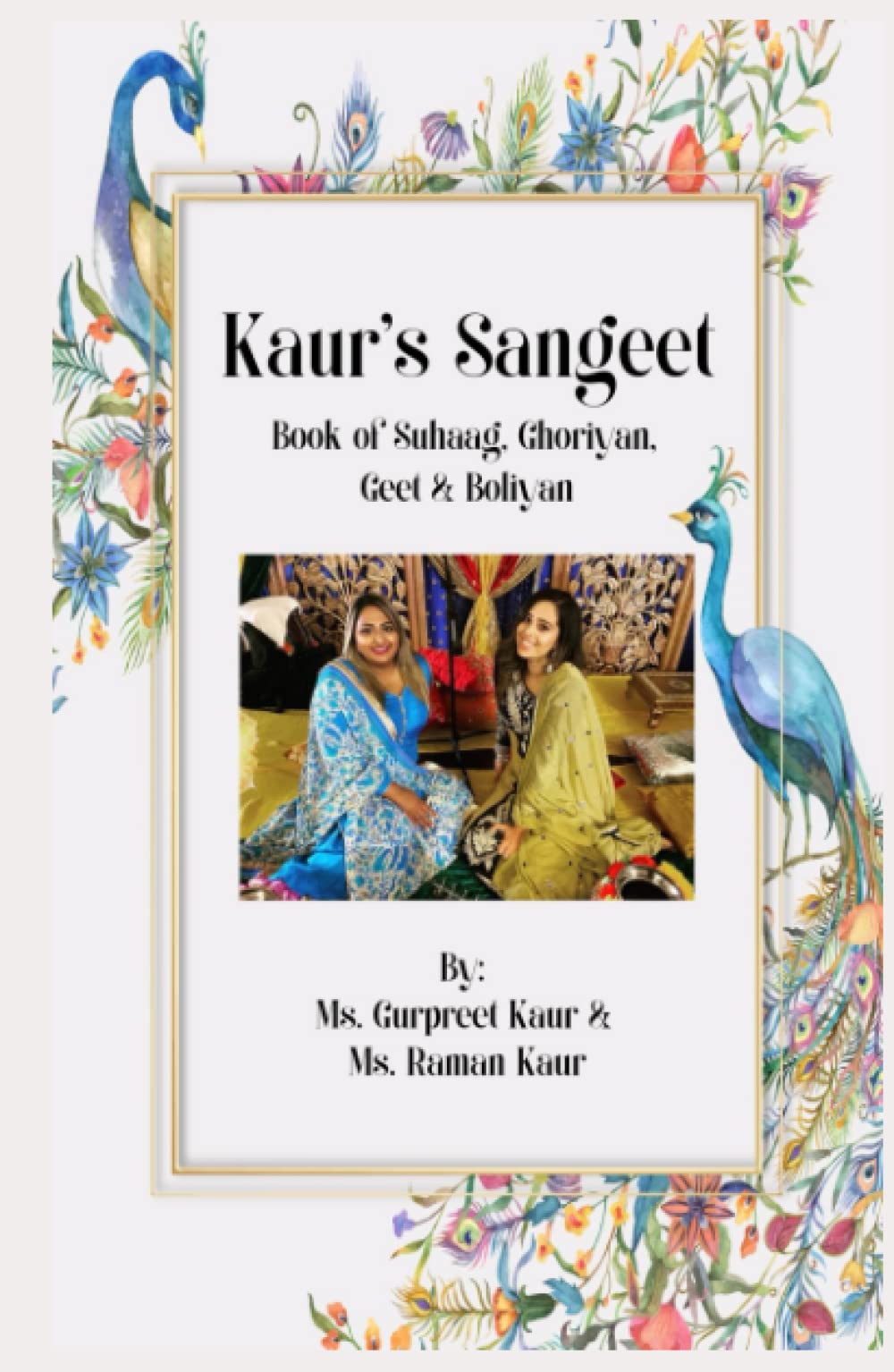 KAUR’S SANGEET: Book of Suhaag, Ghoriyan, Geet & Boliyan Film, Art & Culture