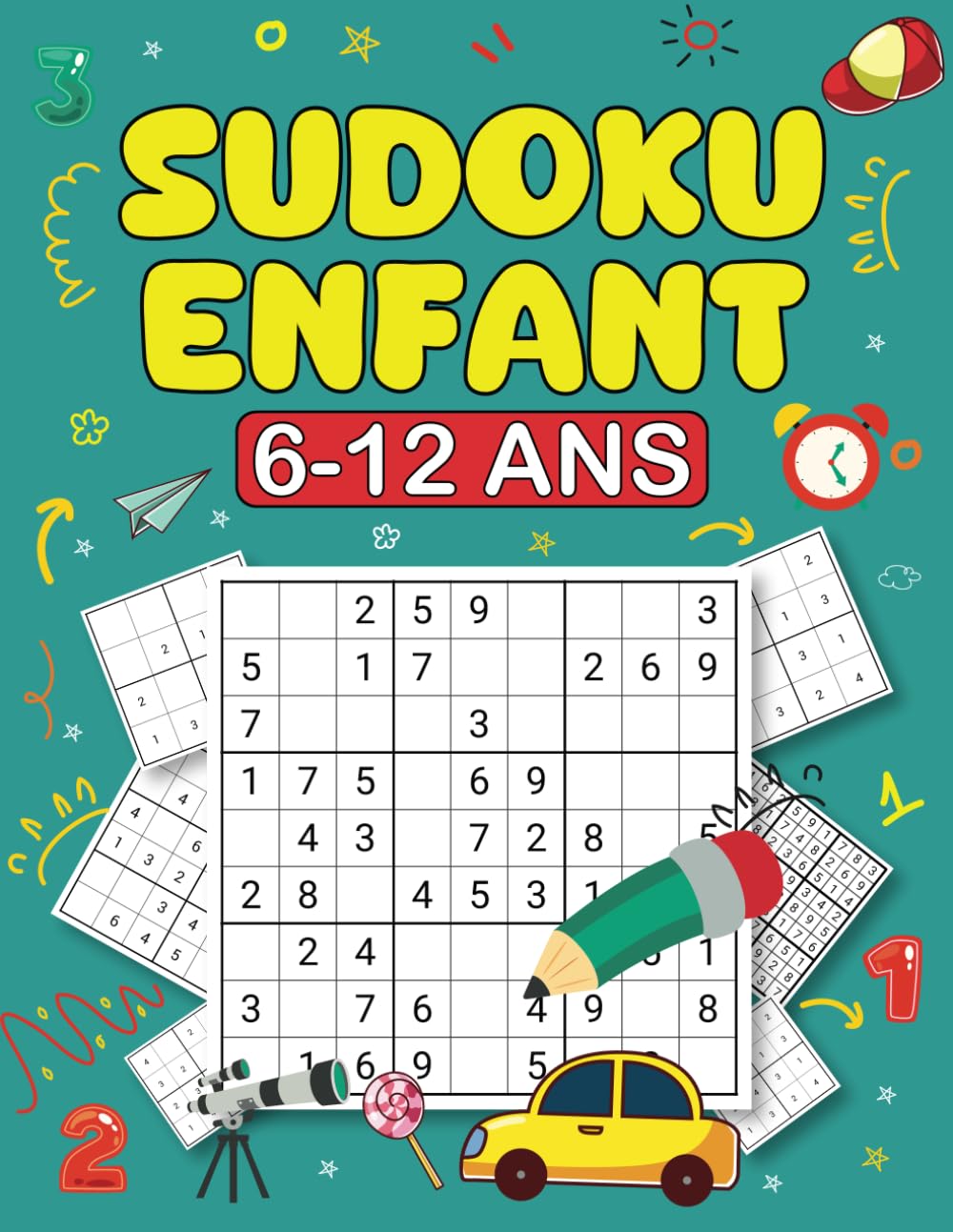 Sudoku Enfant 6-12 Ans: Livre De Sudoku Comprend 252 Jeux Sudoku Facile Pour Enfants D'age 6, 7, 8, 9, 10, 11, Et 12 Ans, Et Il Propose 3 Types De Puzzles : 4x4, 6x6 Et 9x9. Leisure & Fun