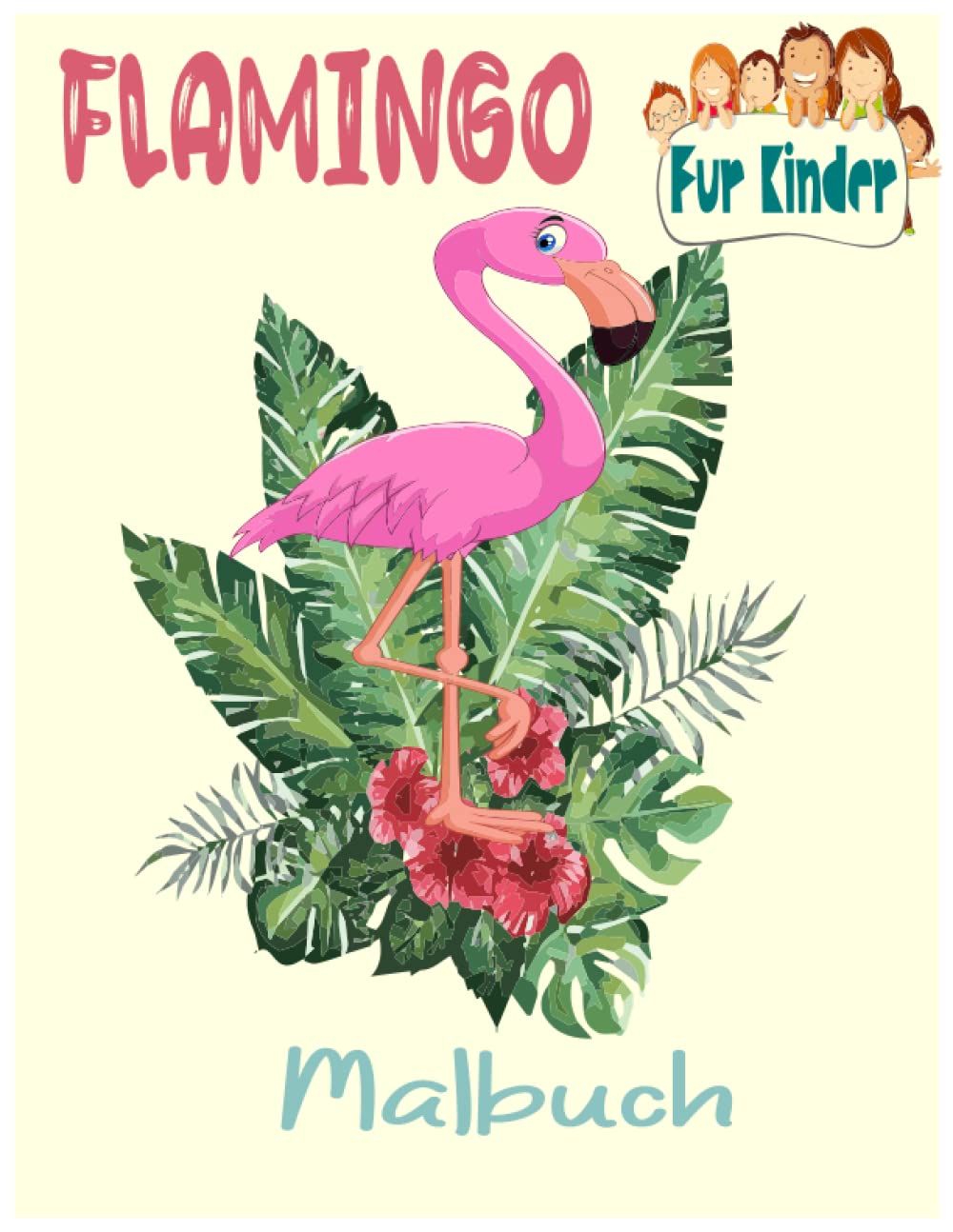 Flamingo-Malbuch für Kinder im Alter: Spaß und einfache, niedliche Tiere zum Lernen von Kleinkindern. Tropische Vogel-Illustrations-Färbung Film, Art & Culture