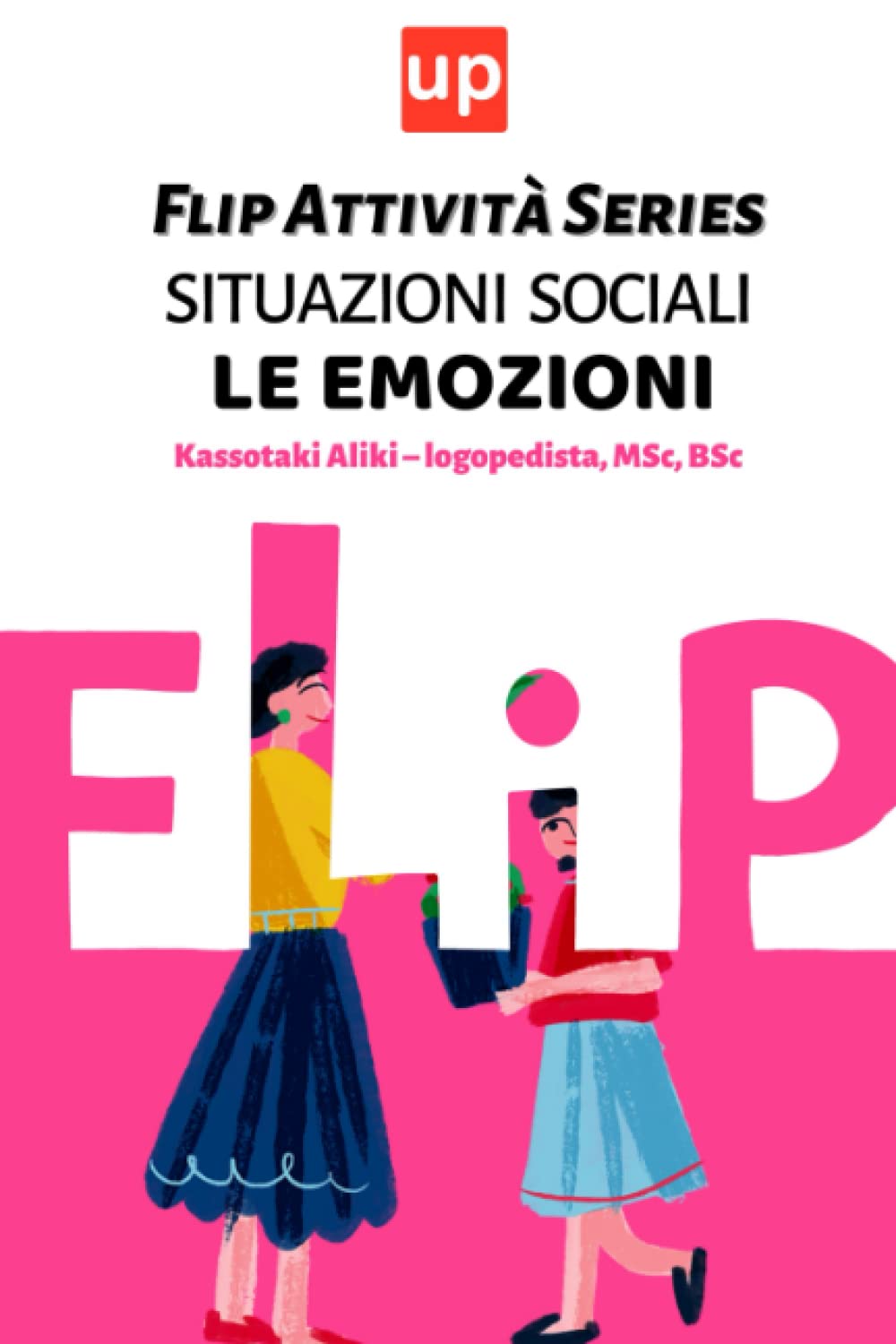 Situazioni sociali - le emozioni | Flip Attività Series: Promuovete le competenze socio-emotive del vostro bambino book