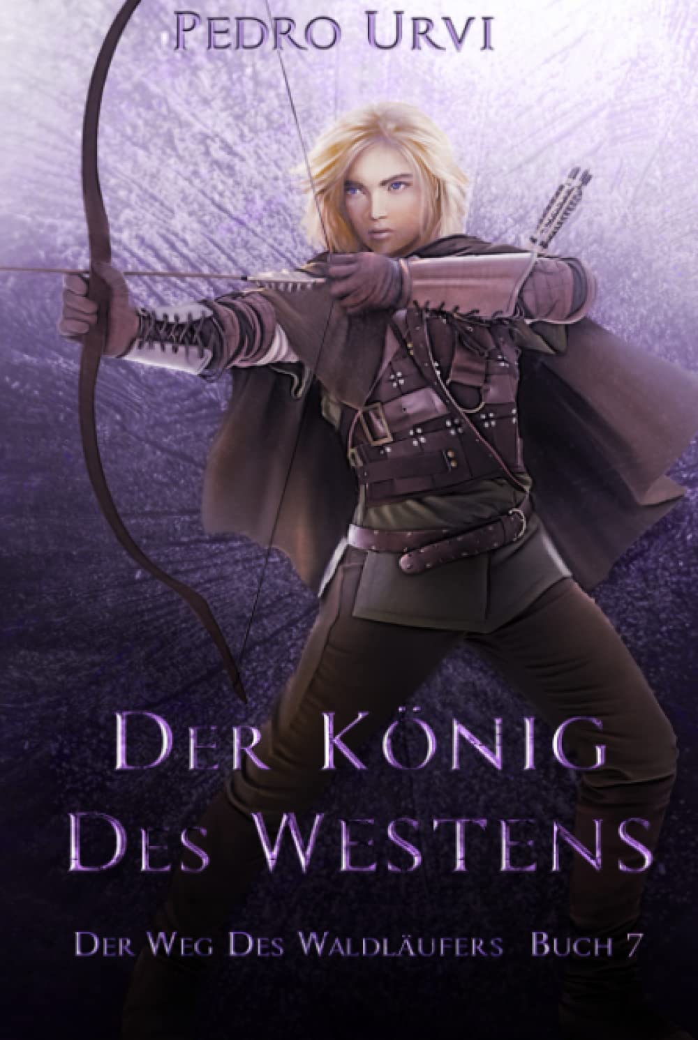 Der König des Westens: (Der Weg des Waldläufers, Buch 7) Books