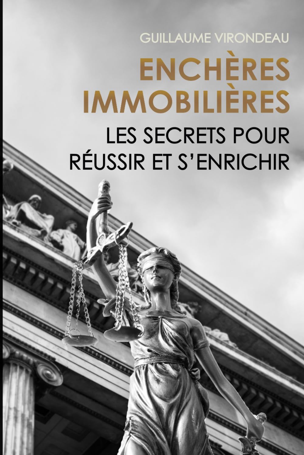 Enchères Immobilières: Les secrets pour réussir et s'enrichir Law