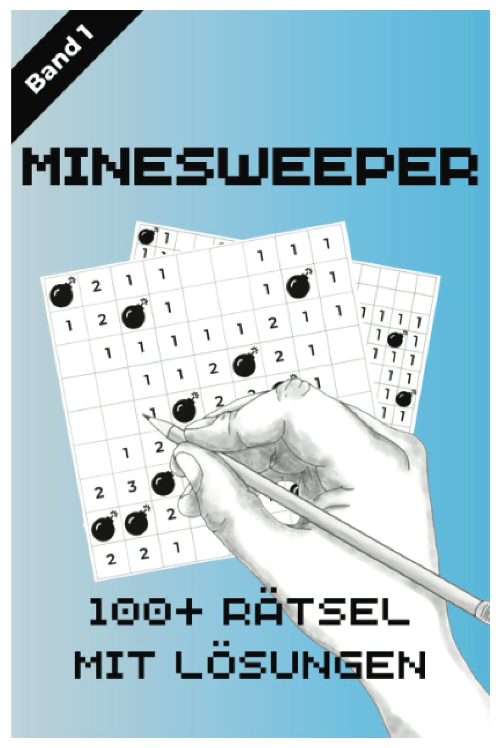 Minesweeper - 100+ Rätsel mit Lösungen von leicht bis schwer | Logikspiel für unterwegs | als Geschenkidee Leisure & Fun