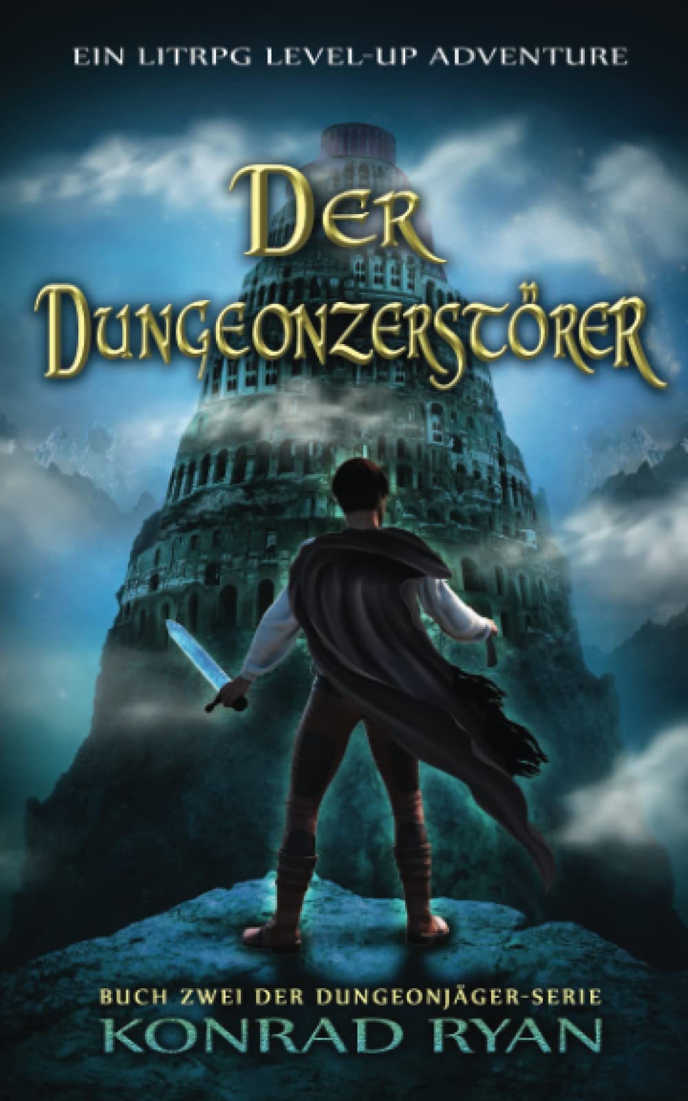 Der Dungeonzerstörer: Ein LitRPG Level-up Adventure (Dungeonjäger, Band 2) Dark Fantasy