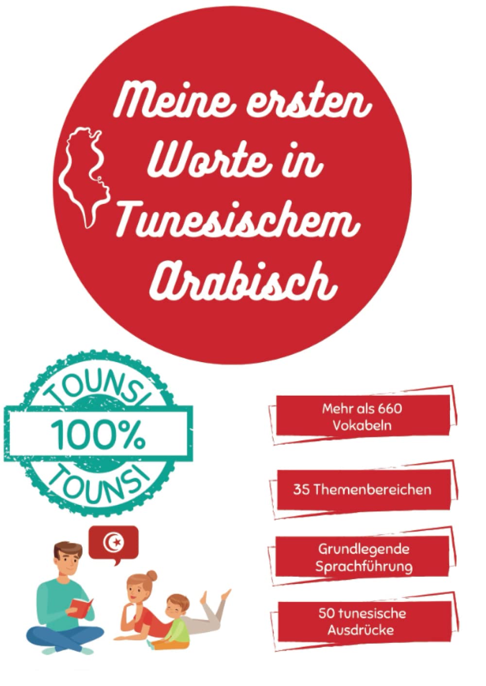 Meine ersten tunesisch arabischen Wörter: Meine ersten Worte auf Tunesisch - Die wichtigsten tunesischen Wörter in einem einzigen Buch für Kinder und neue Lernende Foreign Languages ​​& Dictionaries