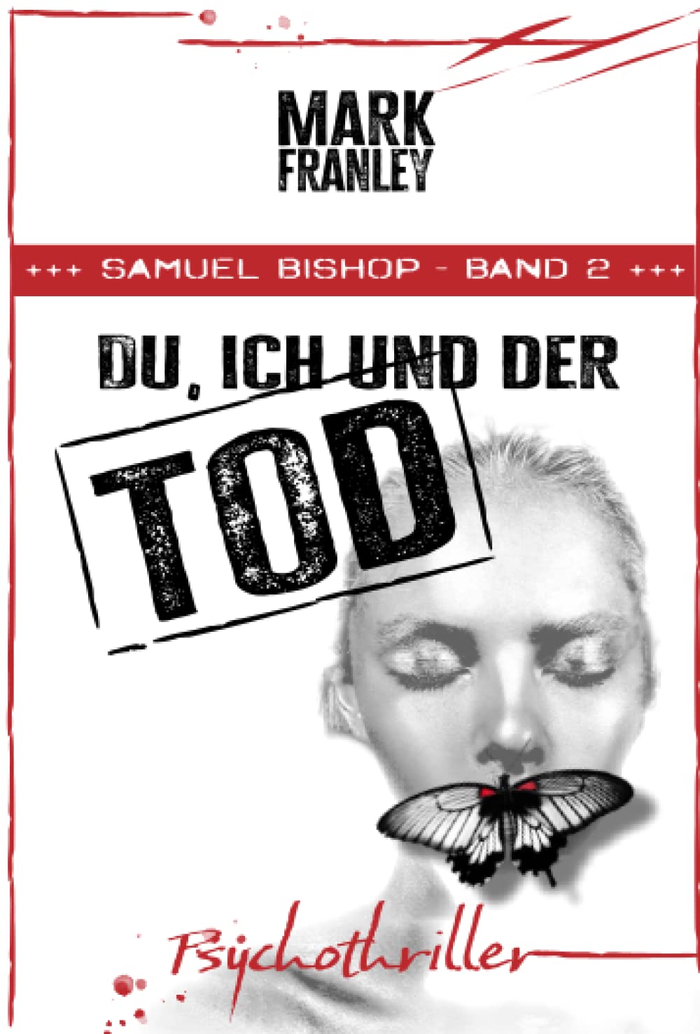 Du, ich und der Tod: Psychothriller (Samuel Bishop, Band 2) Detective & CSI