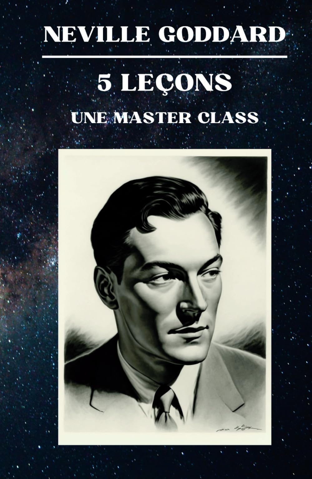 Neville Goddard - 5 Leçons - Une Master Class book