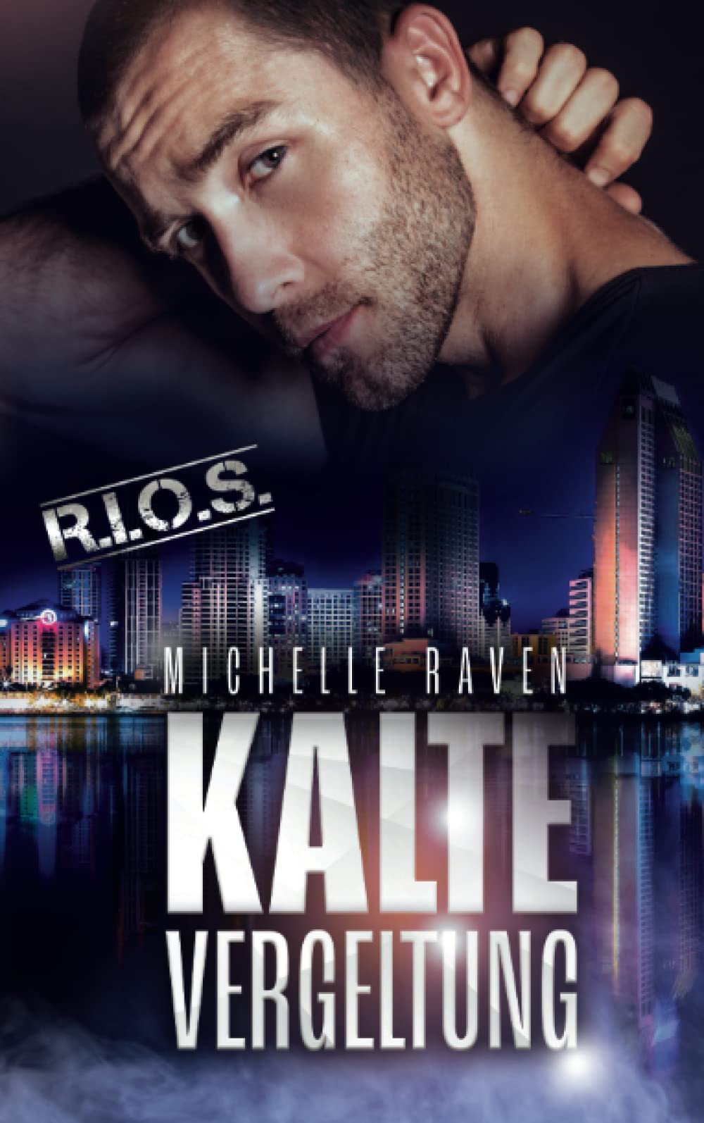 Kalte Vergeltung (R.I.O.S., Band 5) Romantic Thrillers