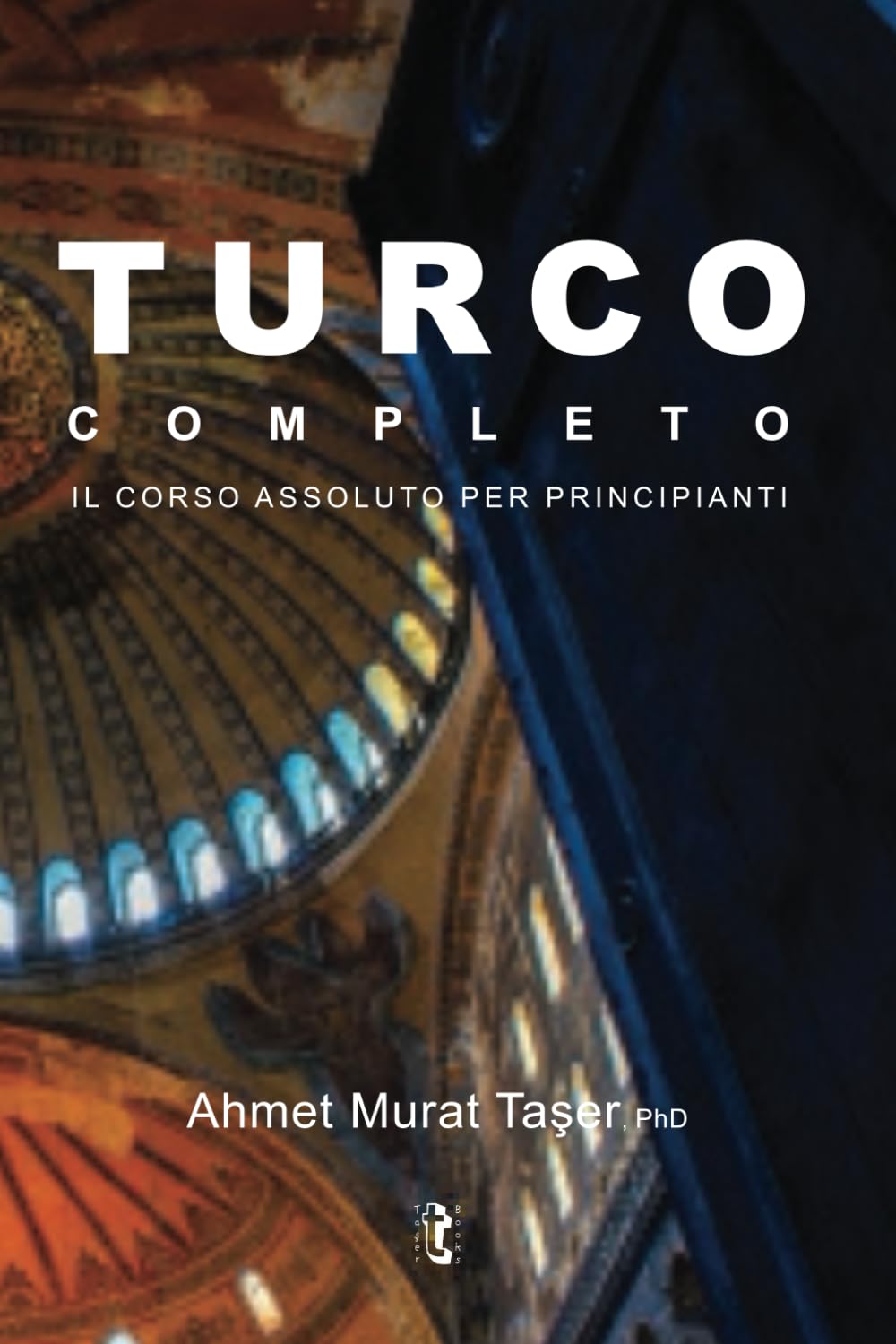 Turco completo: Il Corso Assoluto per Principianti book