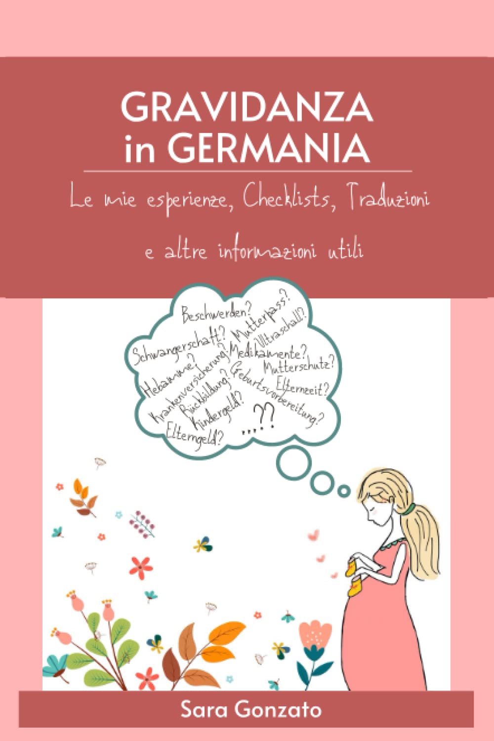 GRAVIDANZA IN GERMANIA: Le mie esperienze, Checklist, Traduzioni e altre informazioni utili book