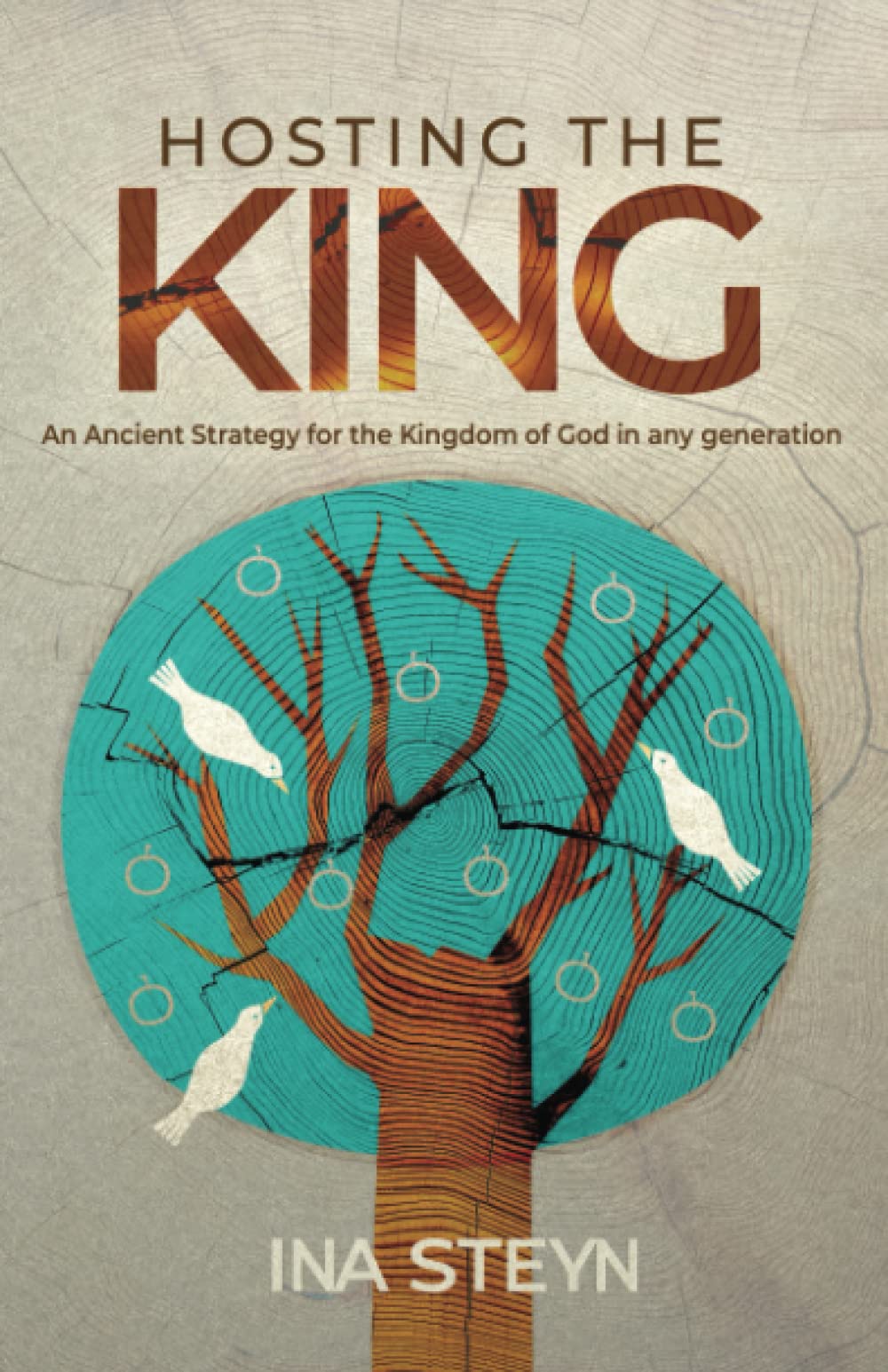 Hosting the King: An Ancient Strategy for the Kingdom of God in any Generation book