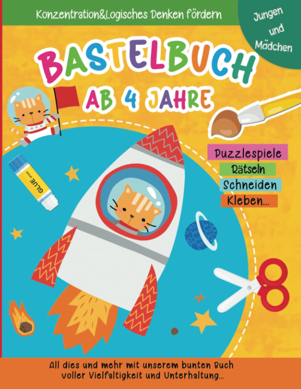 Bastelbuch ab 4 jahre: Ausschneidebuch für kinder ab 4 | Schneiden Lernen, Kleben, Malen, rätseln und Basteln! mit voller Vielfältigkeit, Unterhaltung und Feinmotorik förderung. Education & Training