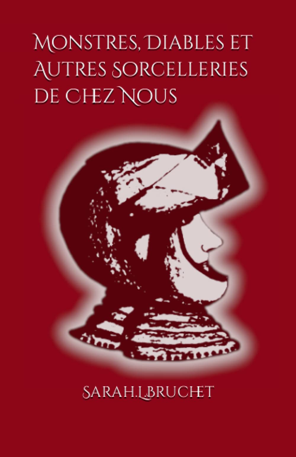 Monstres, Diables et Autres Sorcelleries de Chez Nous Fairy Tales & Legends
