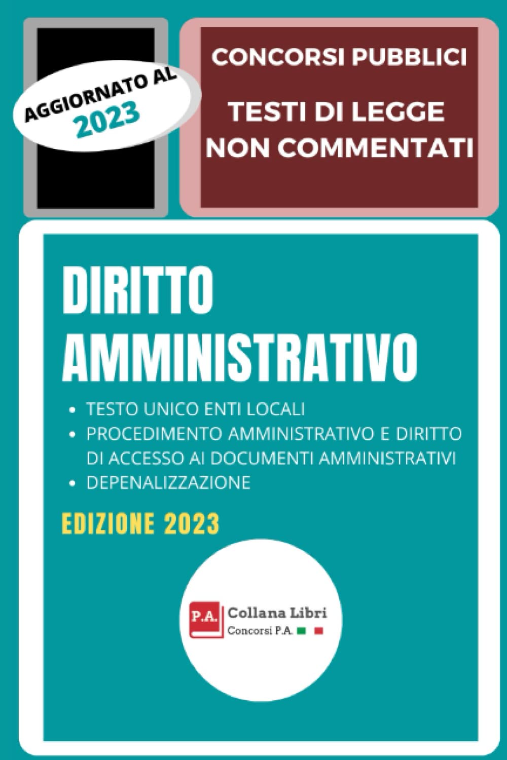 DIRITTO AMMINISTRATIVO: CONCORSI PUBBLICI - TESTI DI LEGGE NON COMMENTATI (Edizione 2023) book