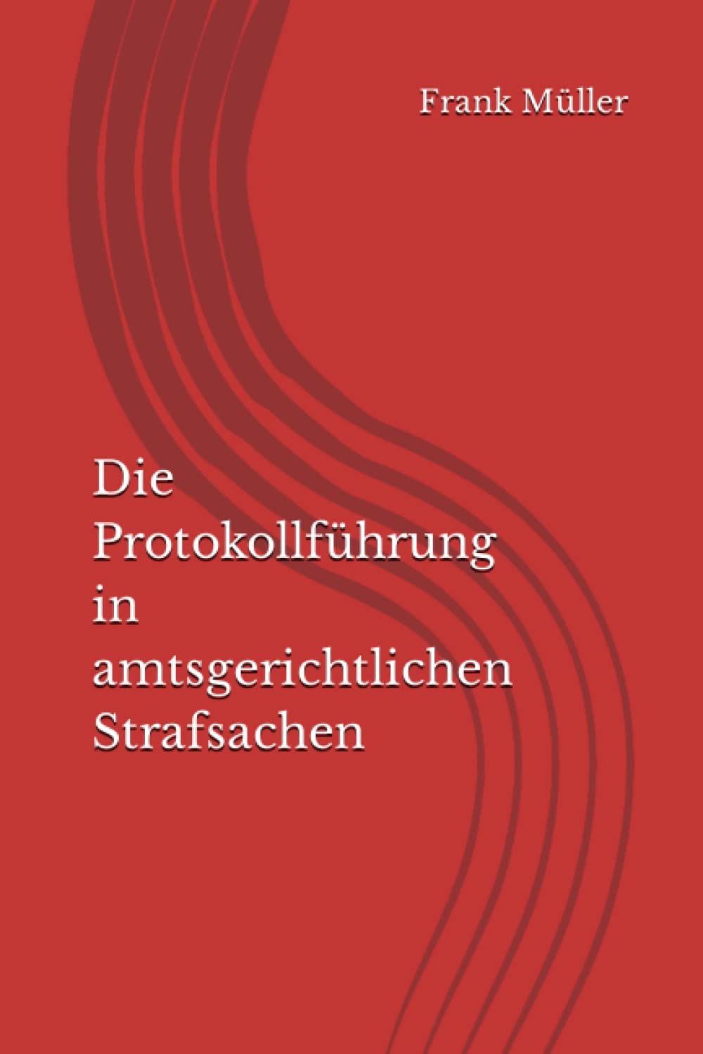Die Protokollführung in amtsgerichtlichen Strafsachen Law