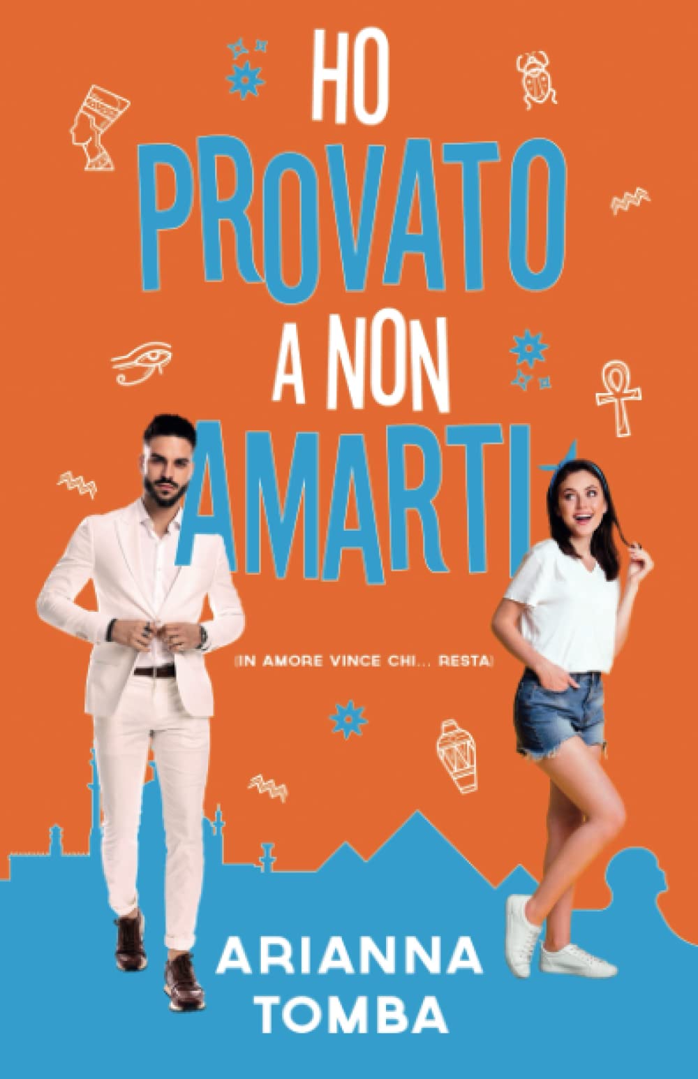Ho provato a non amarti: In amore vince chi... resta book