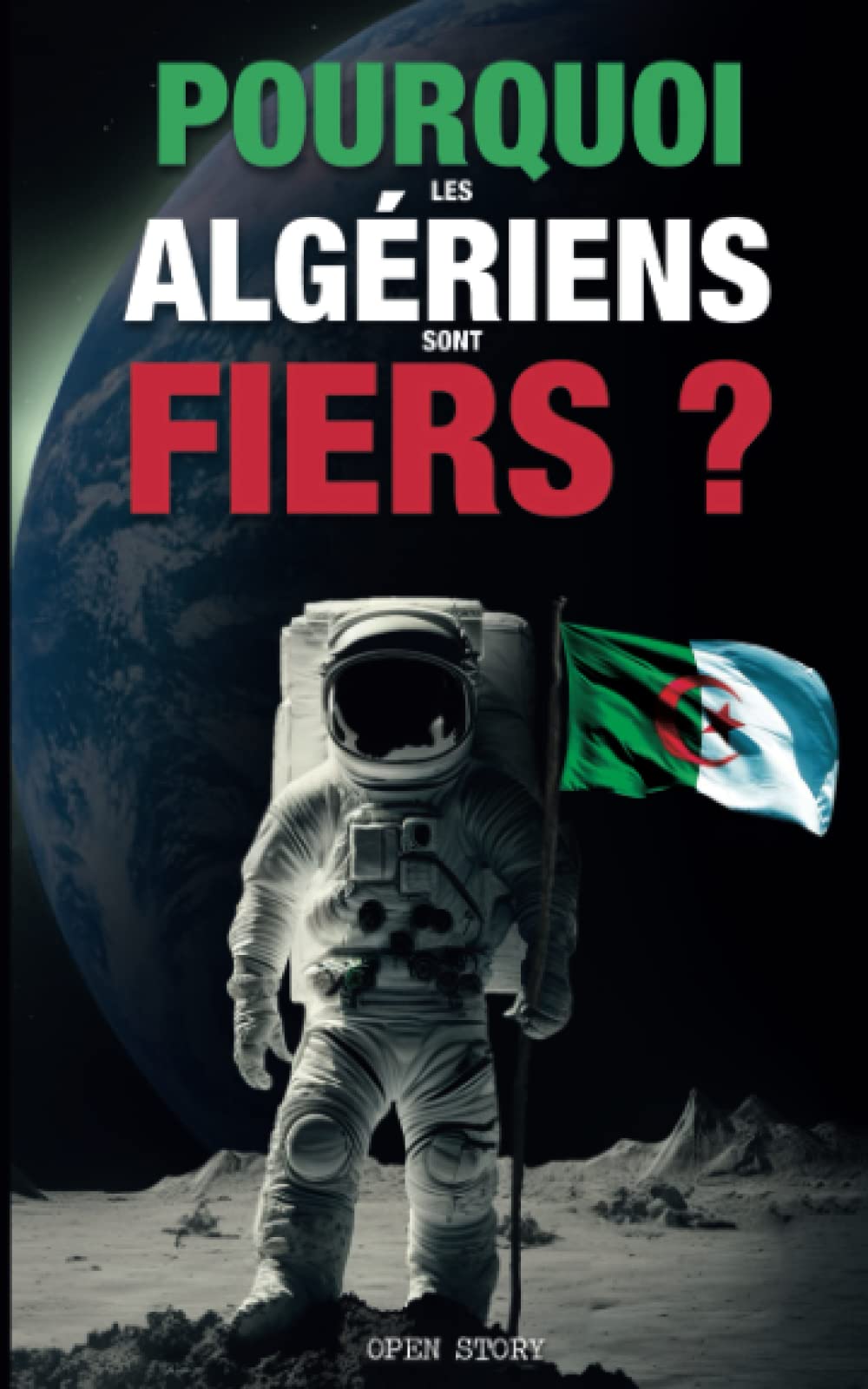 Pourquoi les Algériens sont Fiers ? Religion & Esotericism