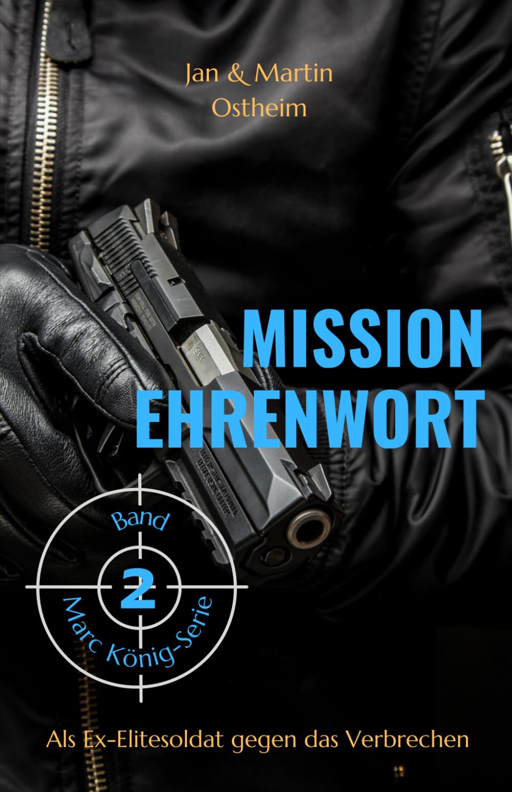 MISSION EHRENWORT: Als Ex-Elitesoldat im Kampf gegen das Verbrechen (Die Marc König-Serie, Band 2) Contemporary literature