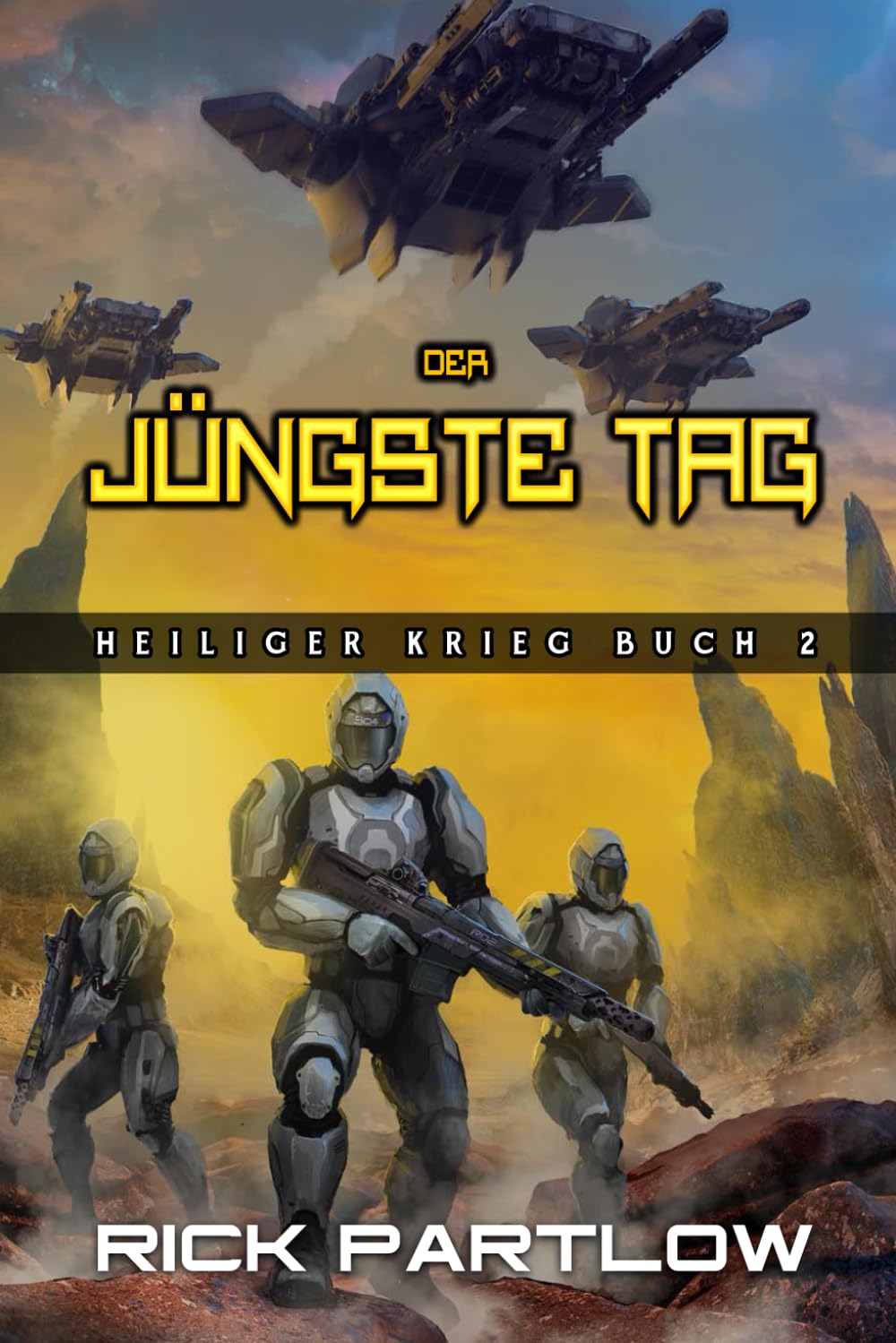 Der Jüngste Tag: Eine militärische Science-Fiction-Serie (Heiliger Krieg, Band 2) Action & Adventure