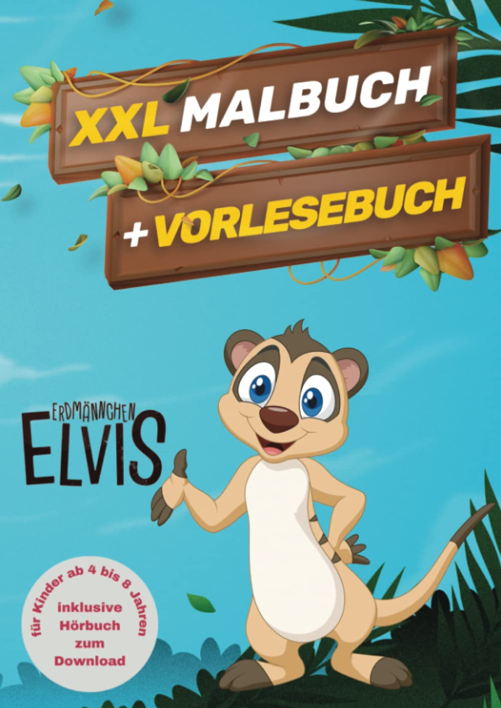 Erdmännchen Elvis das XXL Malbuch + Vorlesebuch für Kinder ab 4 bis 8 Jahre: sinnvolle Beschäftigung, wunderschönes Ausmalbuch mit 29 Kurzgeschichten über Werte, Mut, innere Stärke und Selbstvertrauen Parents & Children