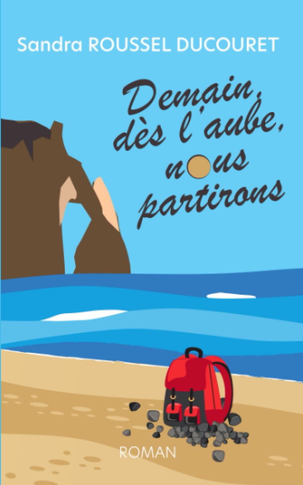 Demain, dès l'aube, nous partirons Contemporary Romance
