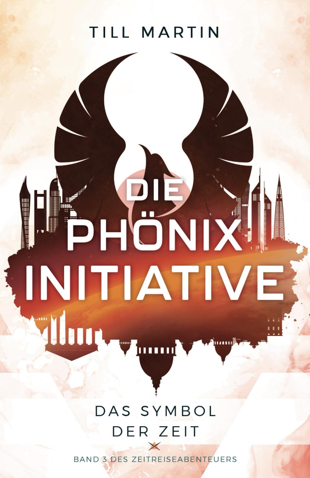 Die Phönix Initiative: Das Symbol der Zeit (Band 3 des Zeitreiseabenteuers) Historical Fiction
