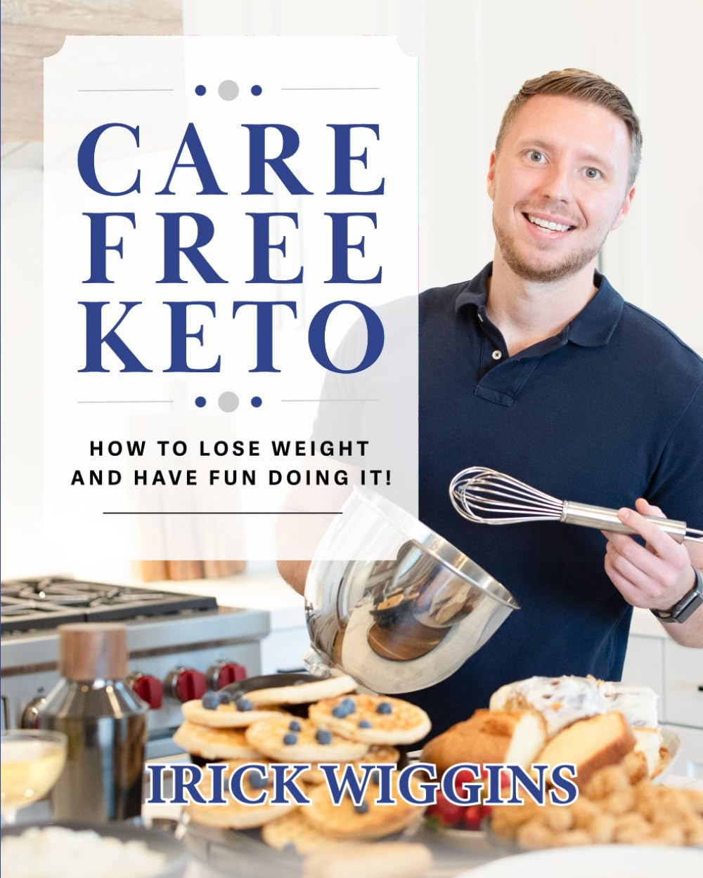 Care Free Keto: How to Lose Weight and Have Fun Doing It Health, Nutrition & Fitness