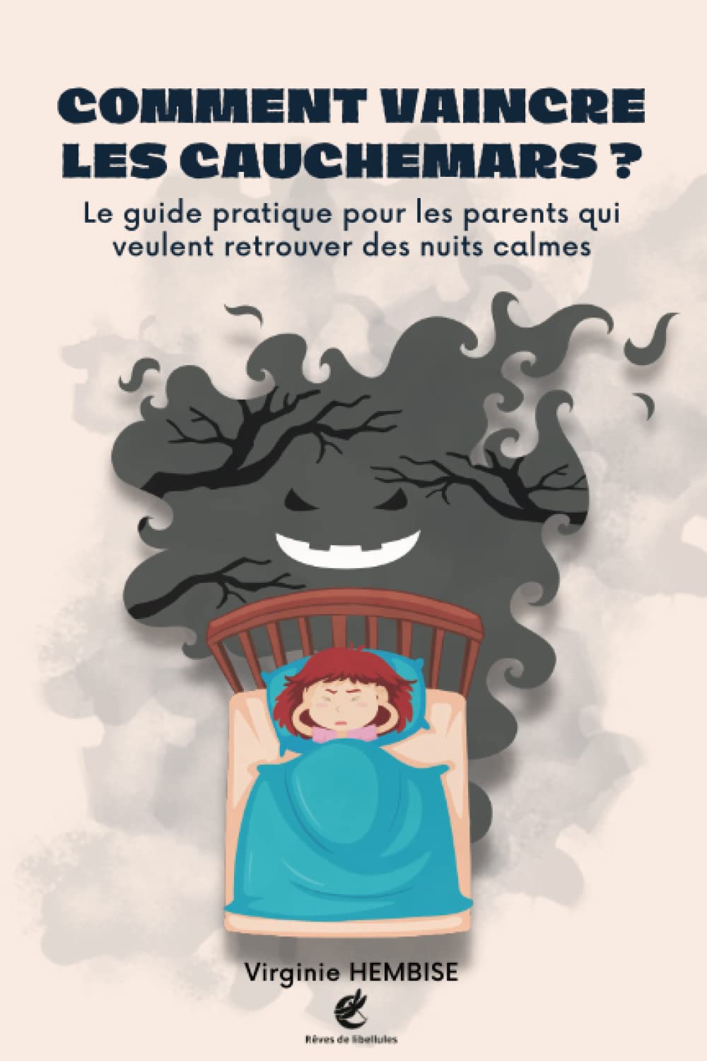 Comment vaincre les cauchemars ?: Le guide pratique pour les parents qui veulent retrouver des nuits calmes book