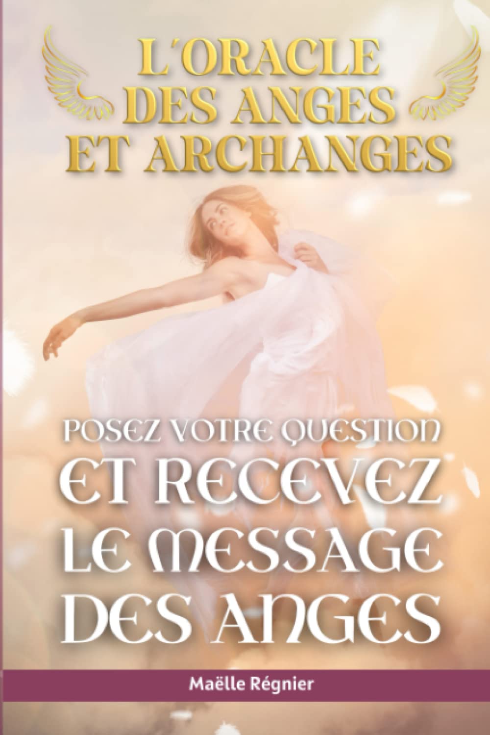 L'oracle des anges et archanges: Posez votre question et recevez le message des anges book