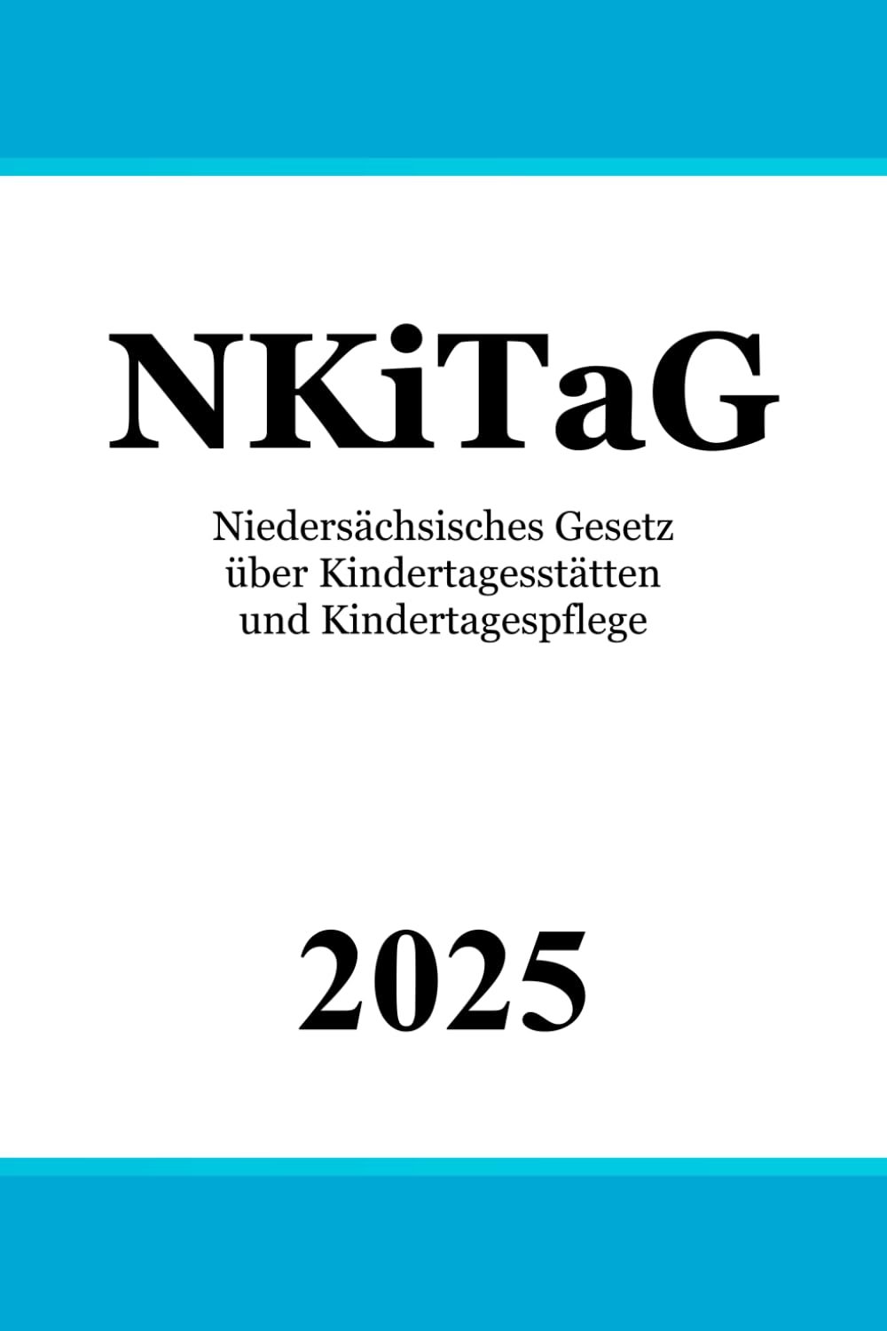 Niedersächsisches Gesetz über Kindertagesstätten und Kindertagespflege - NKiTaG Law