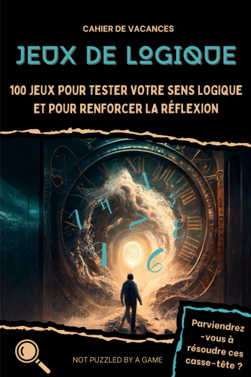 Cahier de vacances: Jeux de logique book