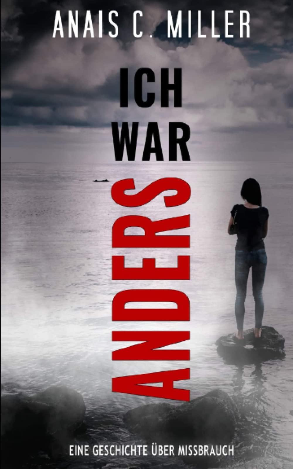 Ich war anders: Eine Geschichte über Missbrauch book