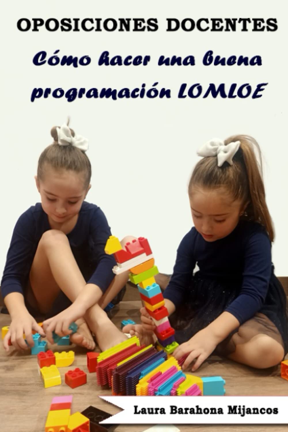 OPOSICIONES DOCENTES: CÓMO HACER UNA BUENA PROGRAMACIÓN LOMLOE book