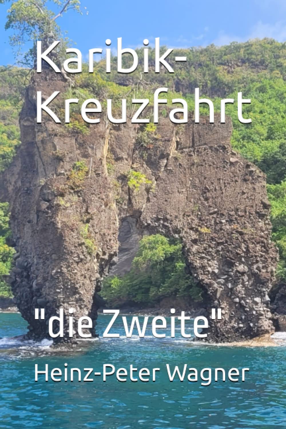Karibik-Kreuzfahrt: "die Zweite" (Kreuzfahrten mit der "Mein Schiff" - Flotte, Band 4) Travel Guides