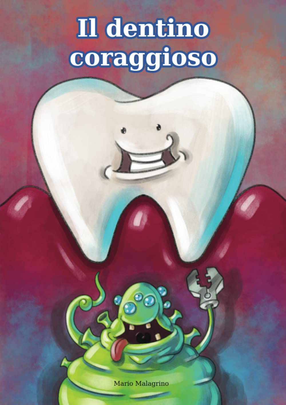 Il dentino coraggioso: Una storia divertente che aiuta i bambini a superare la paura del dentista e li aiuta a comprendere l'importanza di una corretta igiene dentale regolare. Non-fiction