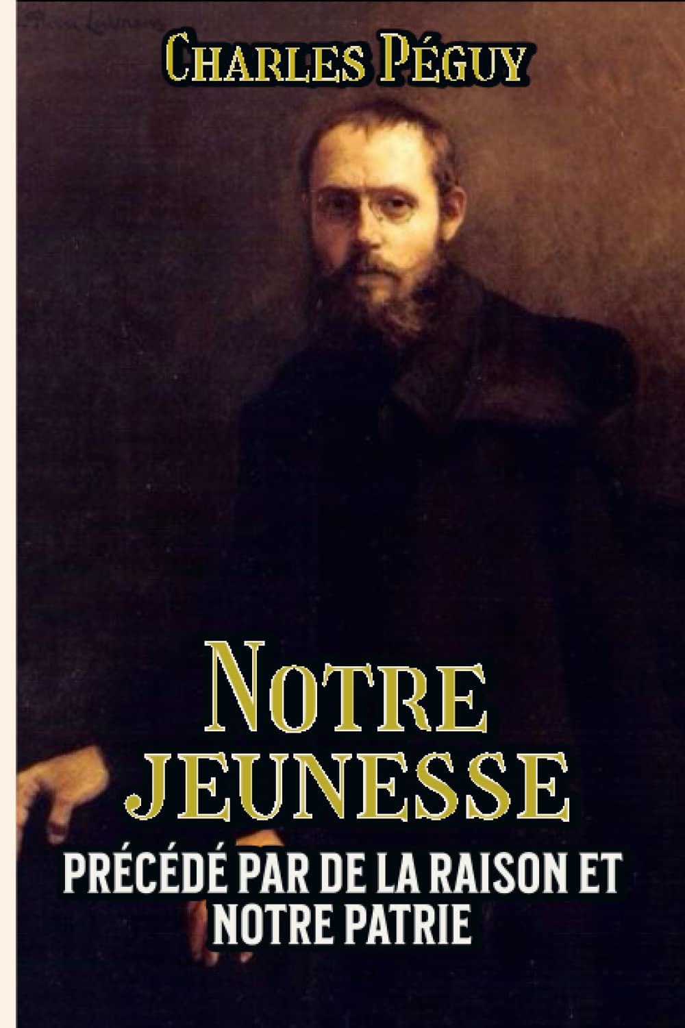 Notre jeunesse précédé par De la raison et Notre Patrie Politics & History