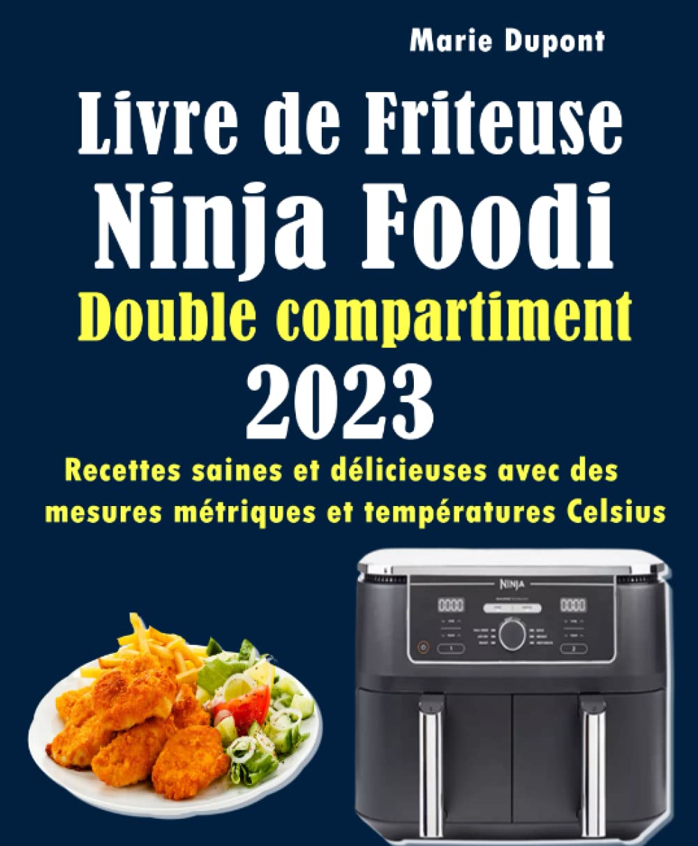Livre de Friteuse Ninja Foodi Double compartiment 2023: Recettes saines et délicieuses avec des mesures métriques et températures Celsius Cooking & Enjoying