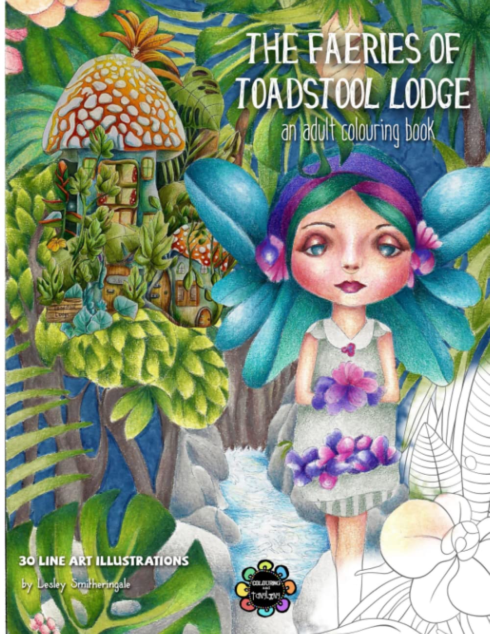 The Faeries of Toadstool Lodge: Adult Colouring Book Fairy Tales & Legends
