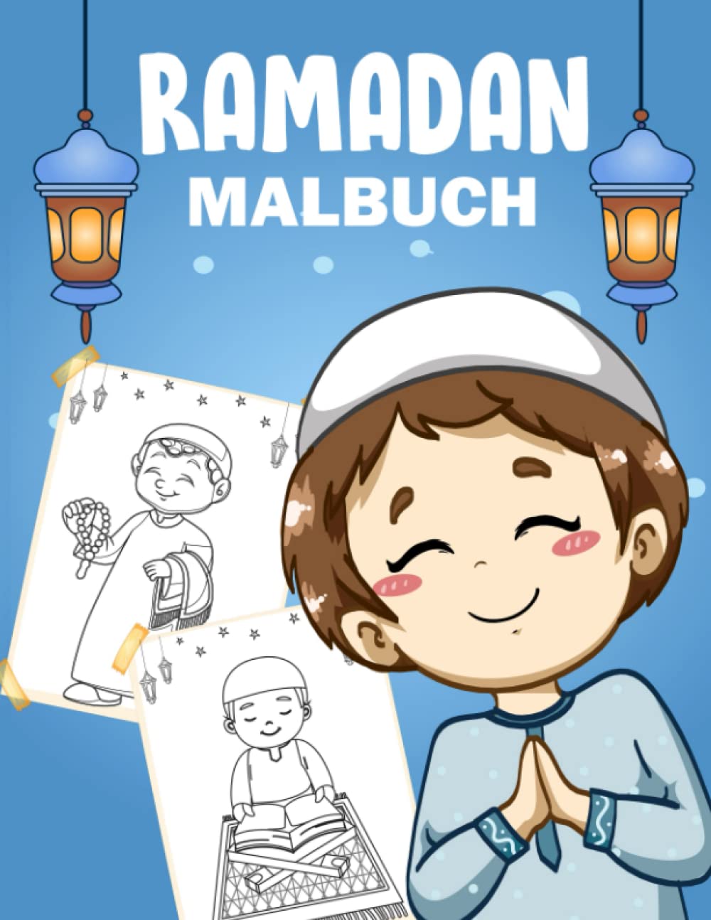 Ramadan Malbuch: 50+ Einfache Islamische Malvorlagen Für Muslimische Kinder, Ein Kinder-Aktivitätsbuch, Um Sie an Den Ramadan Zu Erinnern Religion & Esotericism