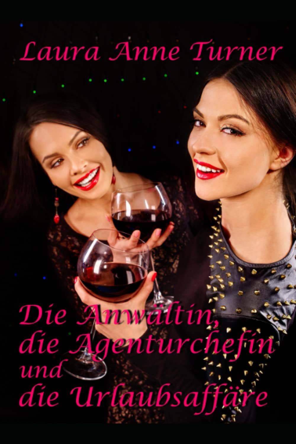 Die Anwältin, die Agenturchefin und die Urlaubsaffäre LGBTQ+